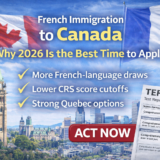 French Immigration to Canada: Why 2026 Is the Best Time to Apply